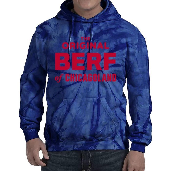 The Original Berf Of Chicagoland Funny Printing Mistake Tie Dye Hoodie