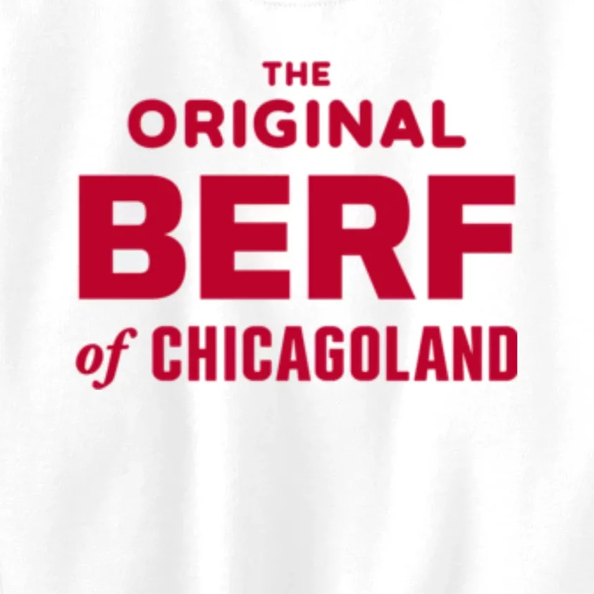 The Original Berf Of Chicagoland Funny Printing Mistake Kids Sweatshirt