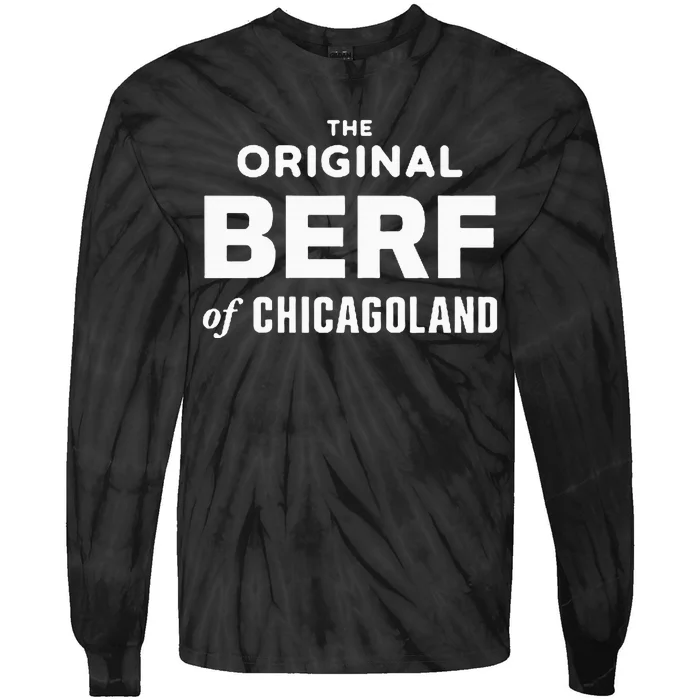 The Original Berf Of Chicagoland Tie-Dye Long Sleeve Shirt