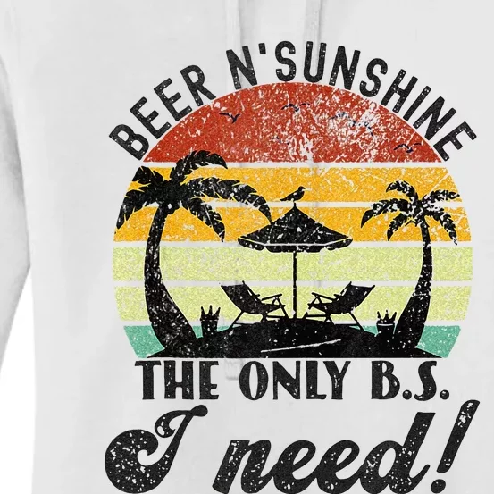 The Only BS I Need Is Beers And Sunshine Retro Beach Women's Pullover Hoodie