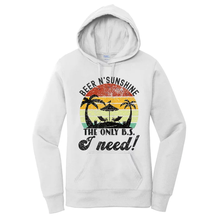 The Only BS I Need Is Beers And Sunshine Retro Beach Women's Pullover Hoodie