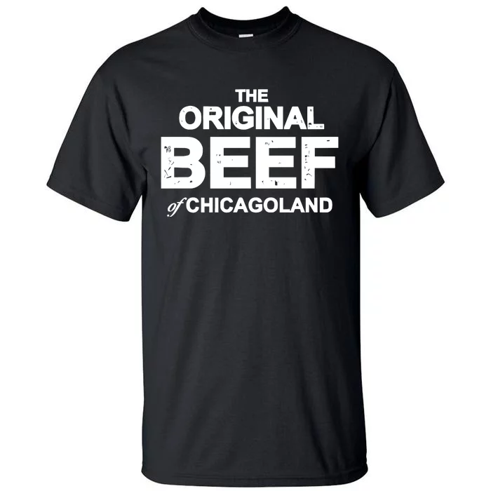 The Original Beef Of Chicagoland Tall T-Shirt