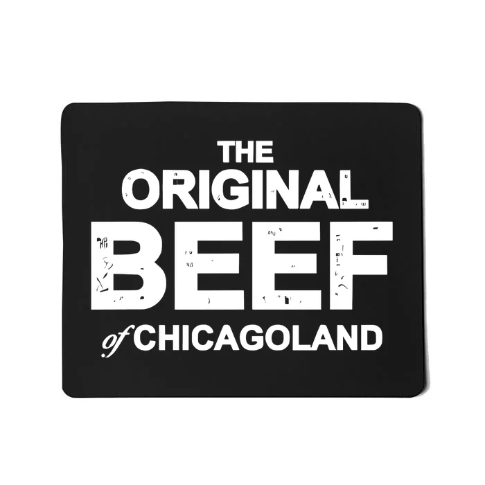 The Original Beef Of Chicagoland Mousepad