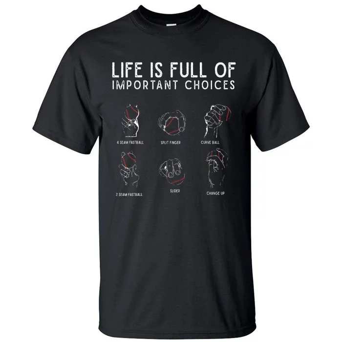 Types of Baseball Pitches Life Choices Pitcher Player Tall T-Shirt