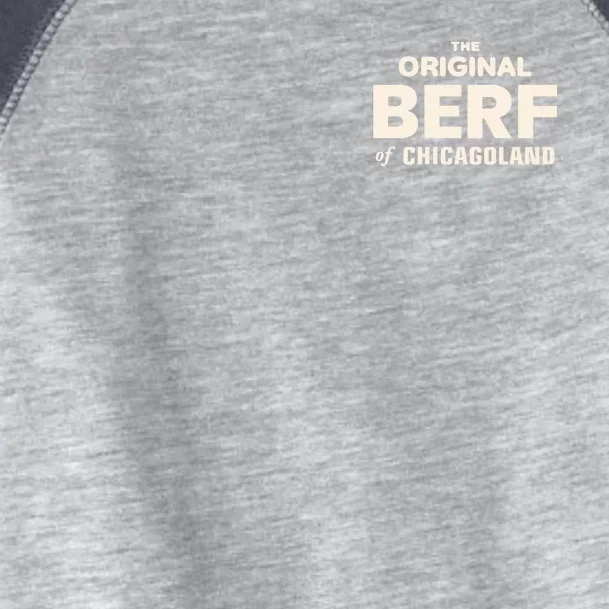 The Original Berf Of Chicagoland Toddler Fine Jersey T-Shirt