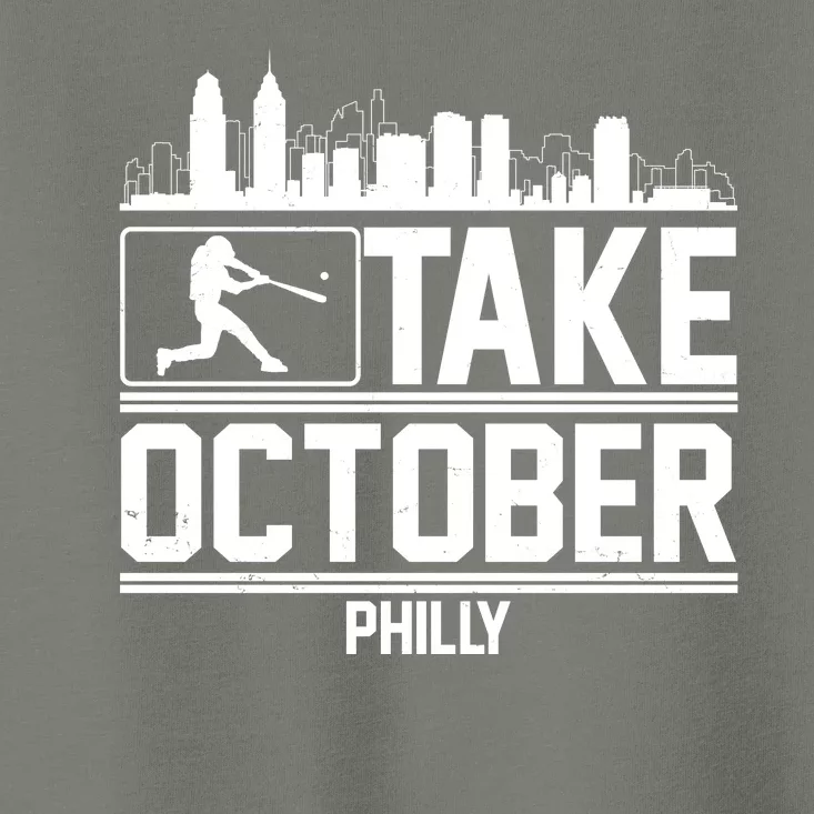 Take October Baseball Fan Philadelphia Skyline Toddler T-Shirt