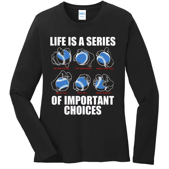 Types of Baseball Pitches Life Choices Pitcher Player Gift Ladies Long Sleeve Shirt