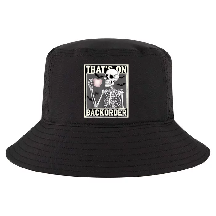 ThatS On Backorder Pharmacy Tech Skeleton ThatS Backorder Cool Comfort Performance Bucket Hat