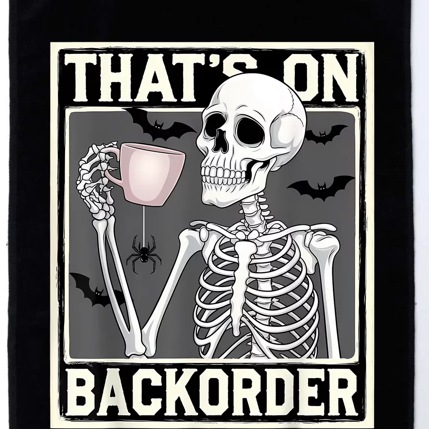 ThatS On Backorder Pharmacy Tech Skeleton ThatS Backorder Platinum Collection Golf Towel