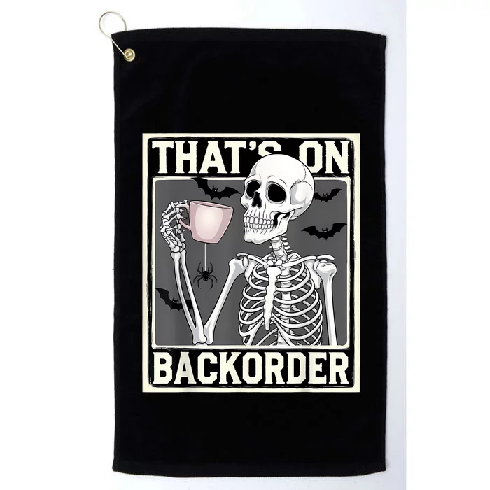 ThatS On Backorder Pharmacy Tech Skeleton ThatS Backorder Platinum Collection Golf Towel