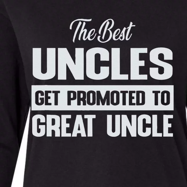 The Only Best Uncles Get Promoted To Great Uncle Womens Cotton Relaxed Long Sleeve T-Shirt