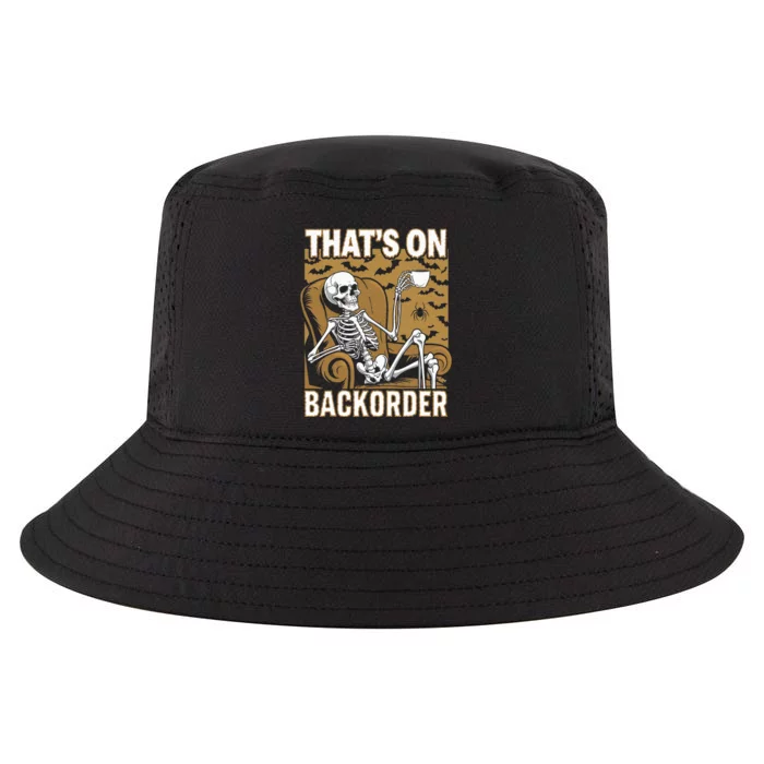 ThatS On Backorder Pharmacy Tech Skeleton ThatS Backorder Cool Comfort Performance Bucket Hat