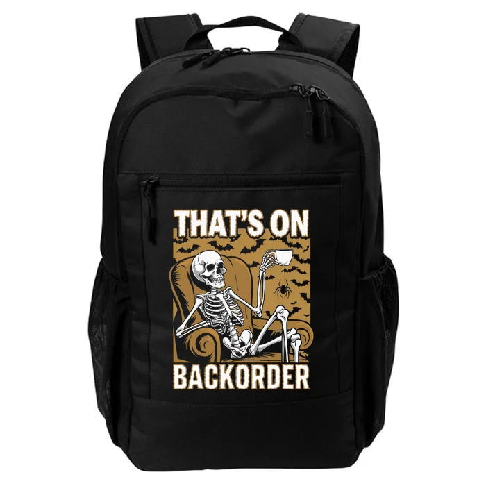 ThatS On Backorder Pharmacy Tech Skeleton ThatS Backorder Daily Commute Backpack