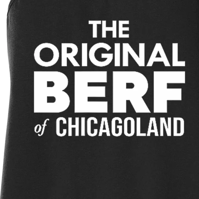 The Original Berf Of Chicagoland Funny Printing Mistake Women's Racerback Tank