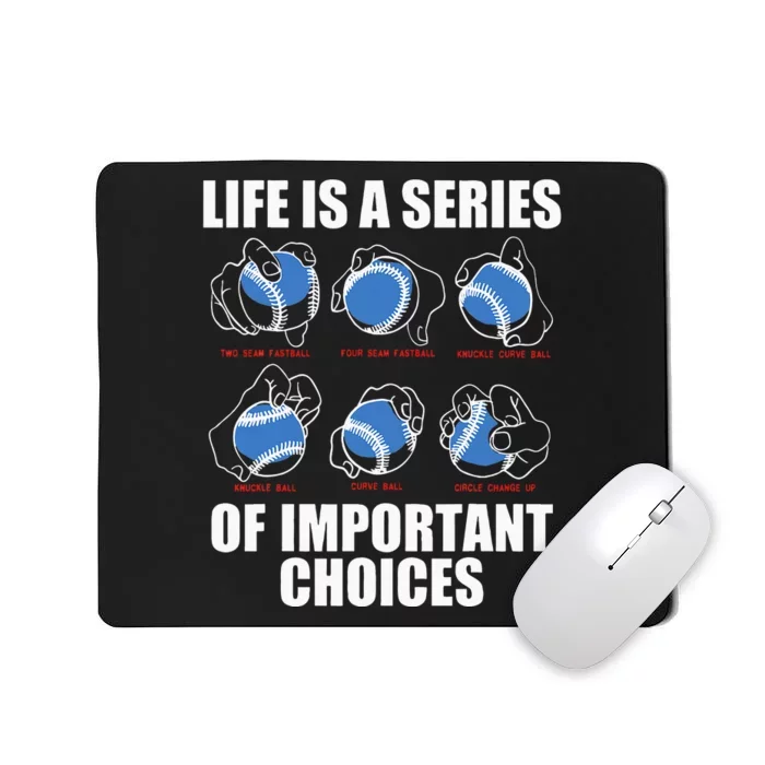 Types Of Baseball Pitches Life Choices Pitcher Player Gift Mousepad