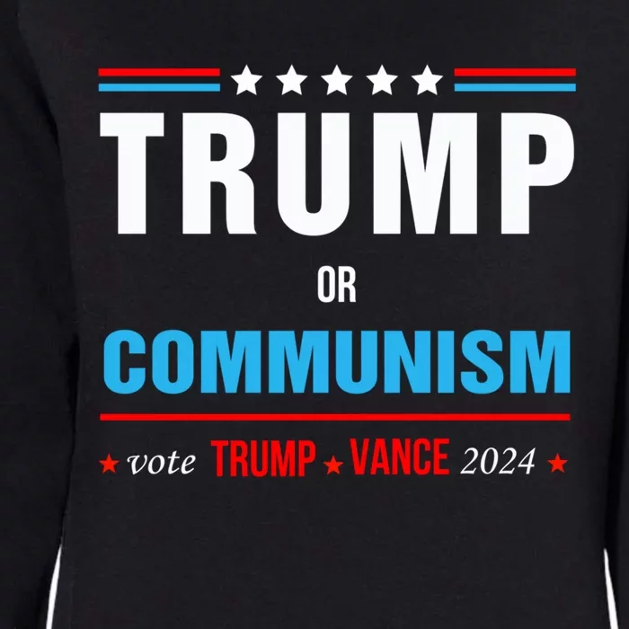 Trump Or Communism Vote Trump Vance 2024 Gift Womens California Wash Sweatshirt