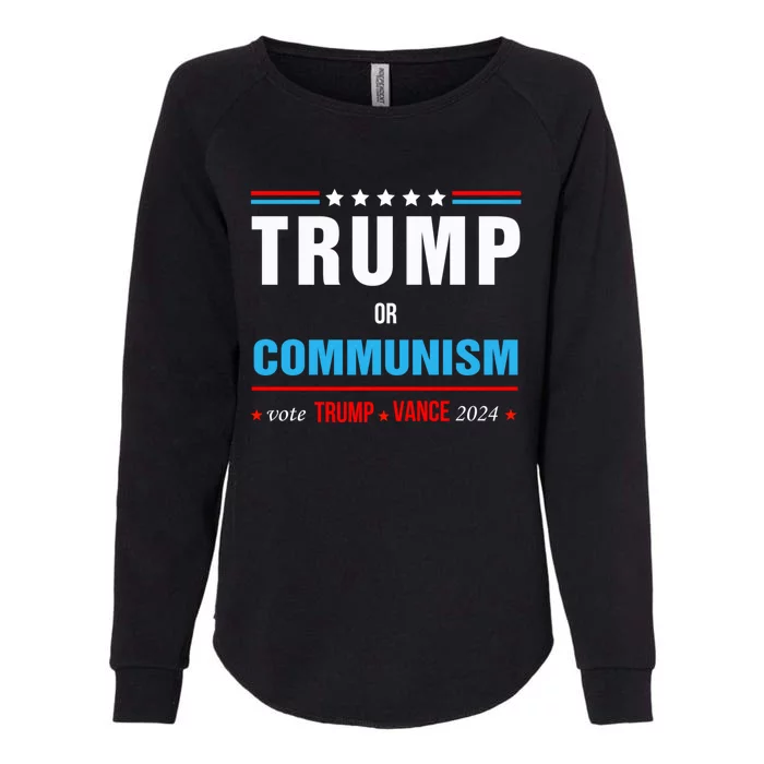 Trump Or Communism Vote Trump Vance 2024 Gift Womens California Wash Sweatshirt