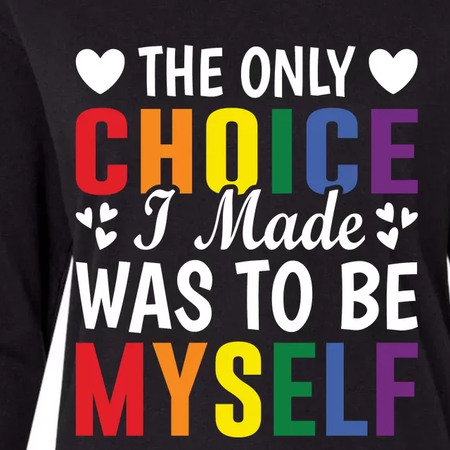 The Only Choice I Made LGBT T Womens Cotton Relaxed Long Sleeve T-Shirt