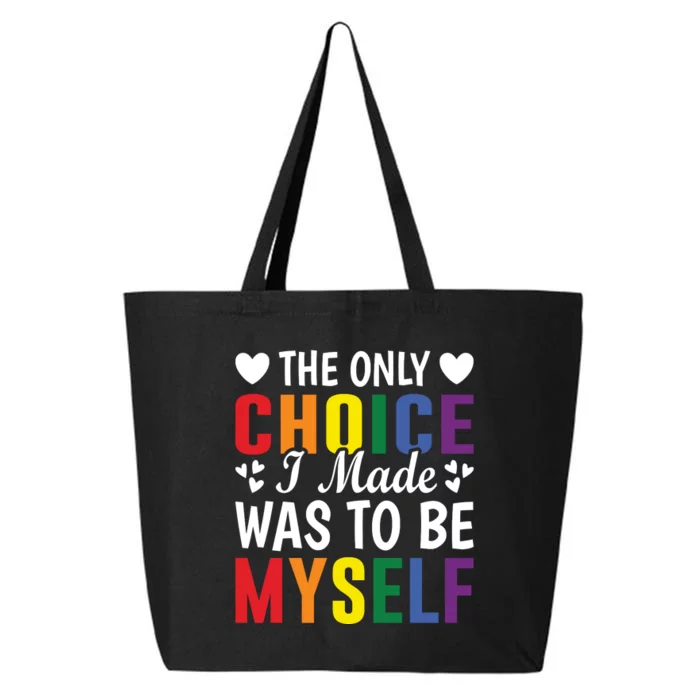 The Only Choice I Made LGBT T 25L Jumbo Tote