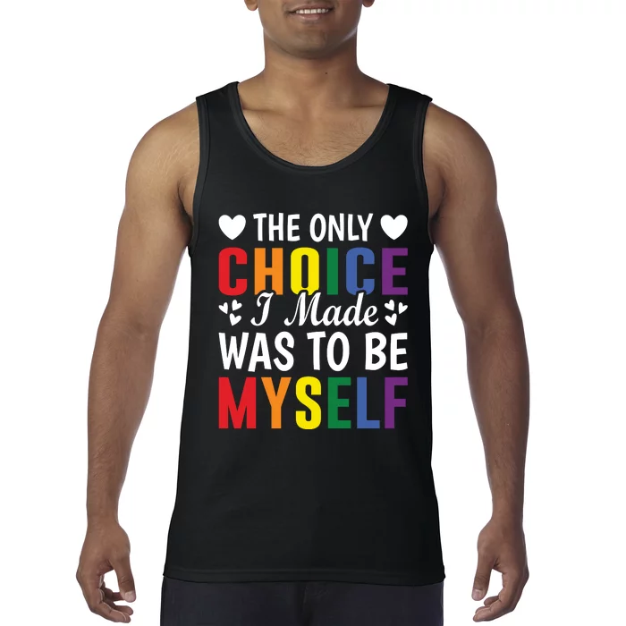 The Only Choice I Made LGBT T Tank Top