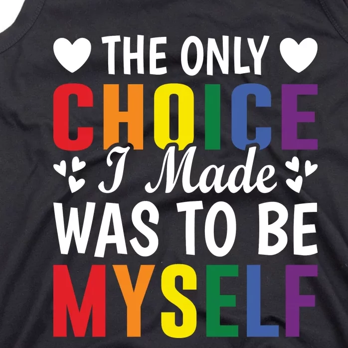 The Only Choice I Made LGBT T Tank Top