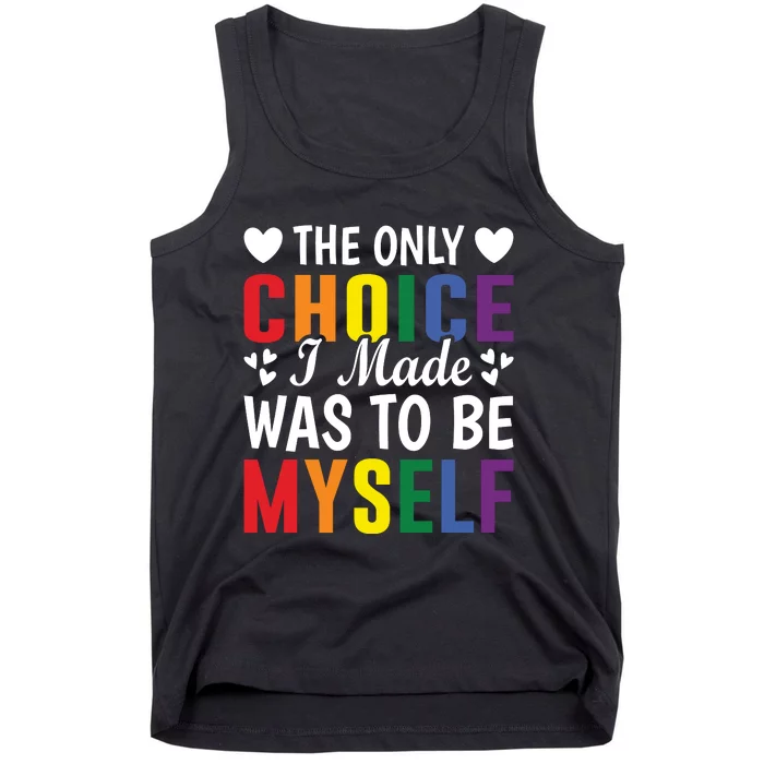 The Only Choice I Made LGBT T Tank Top