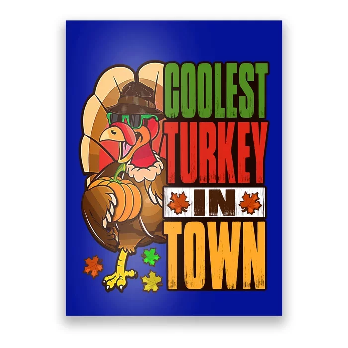 Thanksgiving Outfit Coolest Turkey In Town Gift Poster