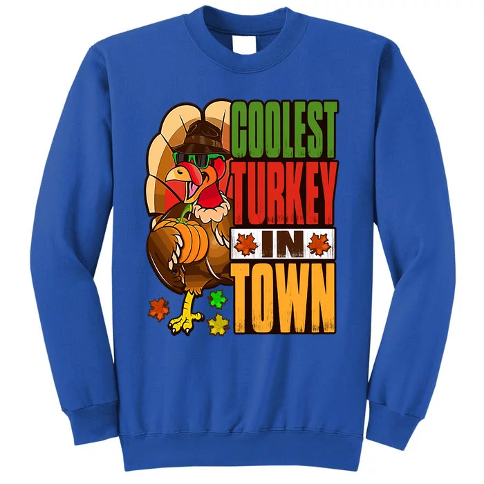 Thanksgiving Outfit Coolest Turkey In Town Gift Tall Sweatshirt