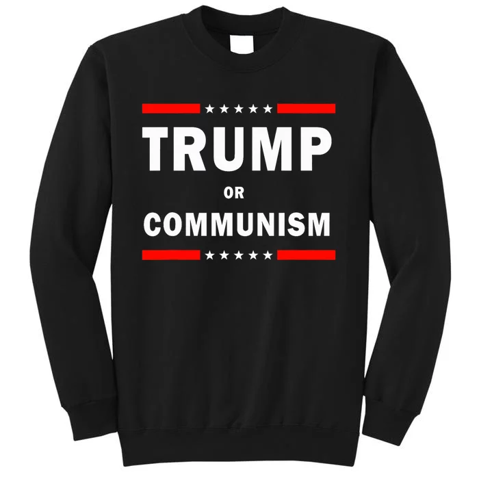 Trump Or Communism Trump 2024 For President Sweatshirt