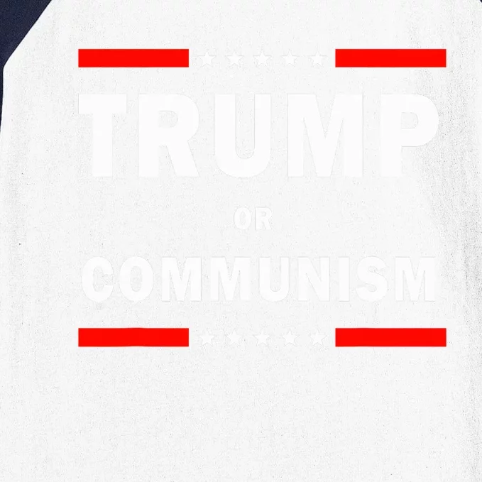 Trump Or Communism Trump 2024 For President Baseball Sleeve Shirt