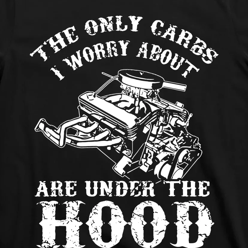 The Only Carbs I Worry V8 Engine Lovers T-Shirt