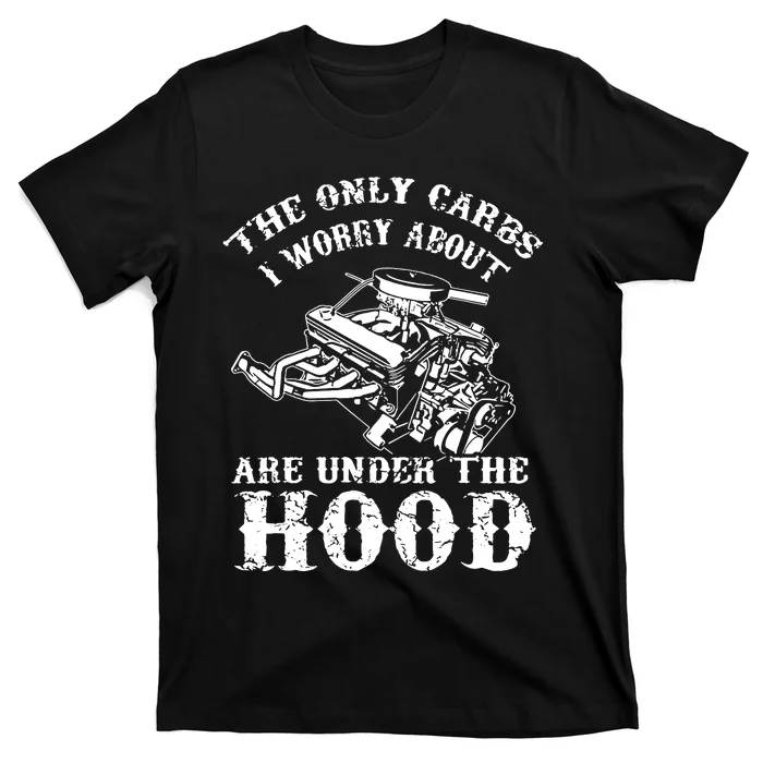 The Only Carbs I Worry V8 Engine Lovers T-Shirt