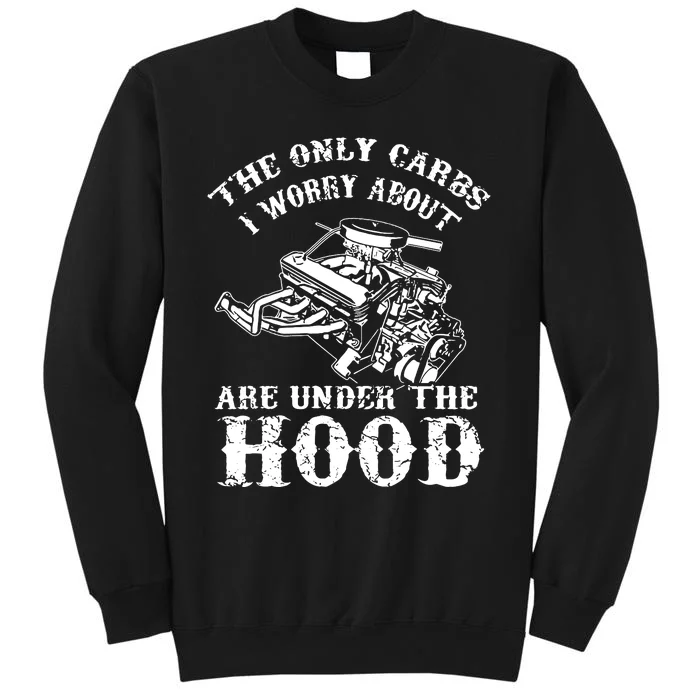 The Only Carbs I Worry V8 Engine Lovers Tall Sweatshirt