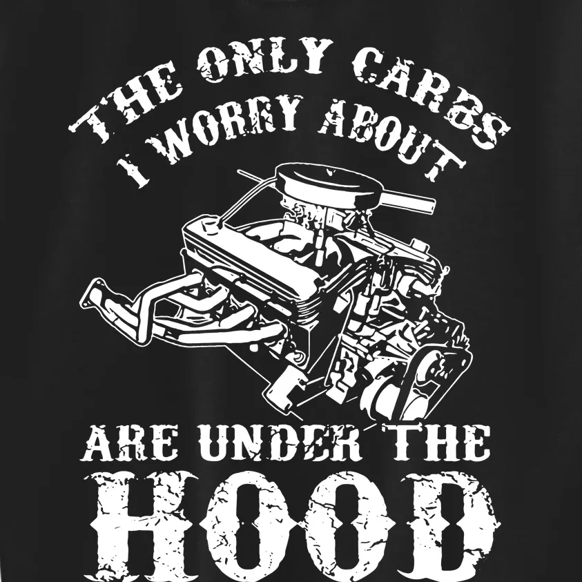 The Only Carbs I Worry V8 Engine Lovers Kids Sweatshirt