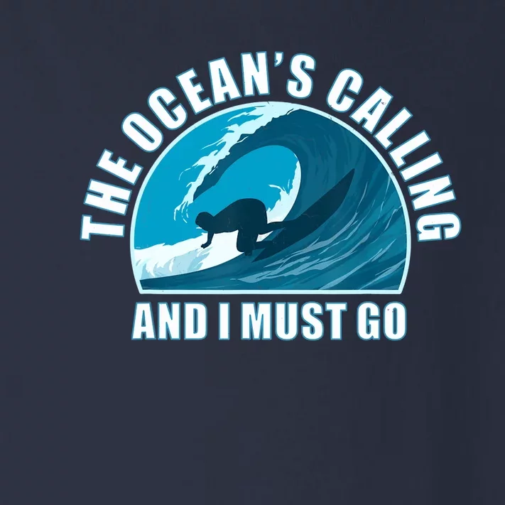 The Ocean's Calling And I Must Go. Surf and Surfer Toddler Long Sleeve Shirt