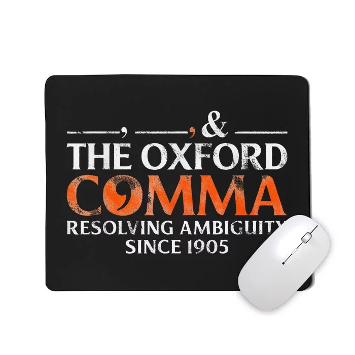 The Oxford Comma Resolving Ambiguity Since 1905 Mousepad