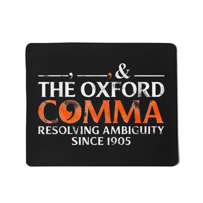 The Oxford Comma Resolving Ambiguity Since 1905 Mousepad