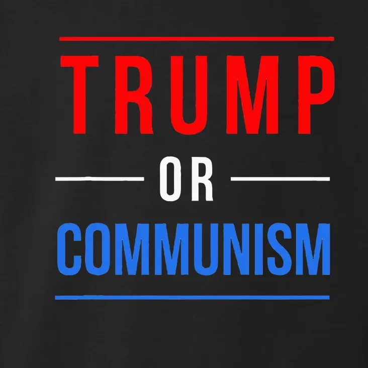 Trump Or Communism Funny Election 2024 Toddler Hoodie