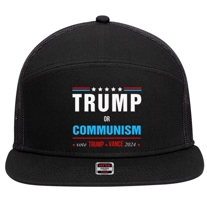 Trump Or Communism Vote Trump Vance 2024 7 Panel Mesh Trucker Snapback Hat