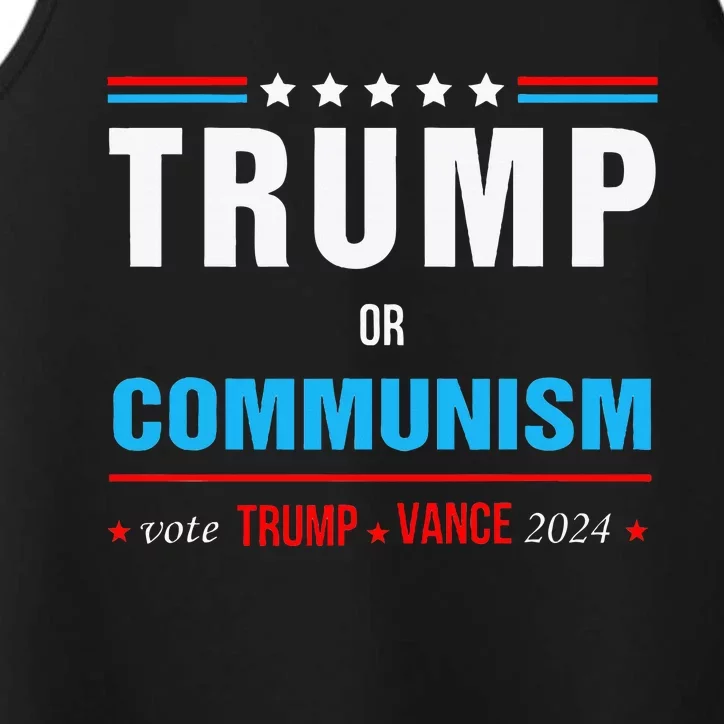 Trump Or Communism Vote Trump Vance 2024 Performance Tank