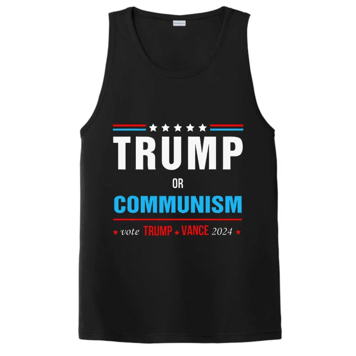 Trump Or Communism Vote Trump Vance 2024 Performance Tank