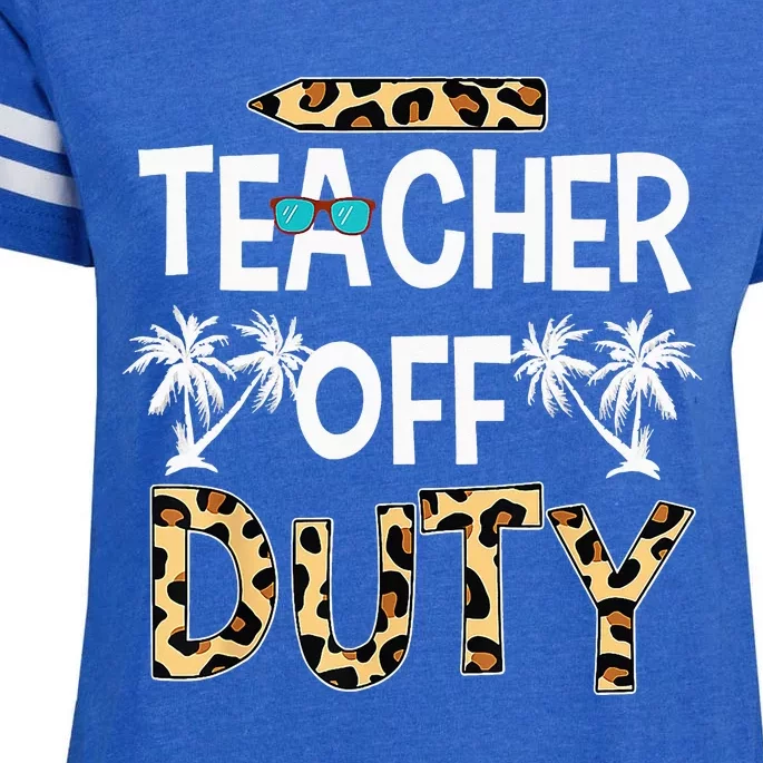 Teacher Off Duty Happy Last Day Of School Teacher Summer Enza Ladies Jersey Football T-Shirt