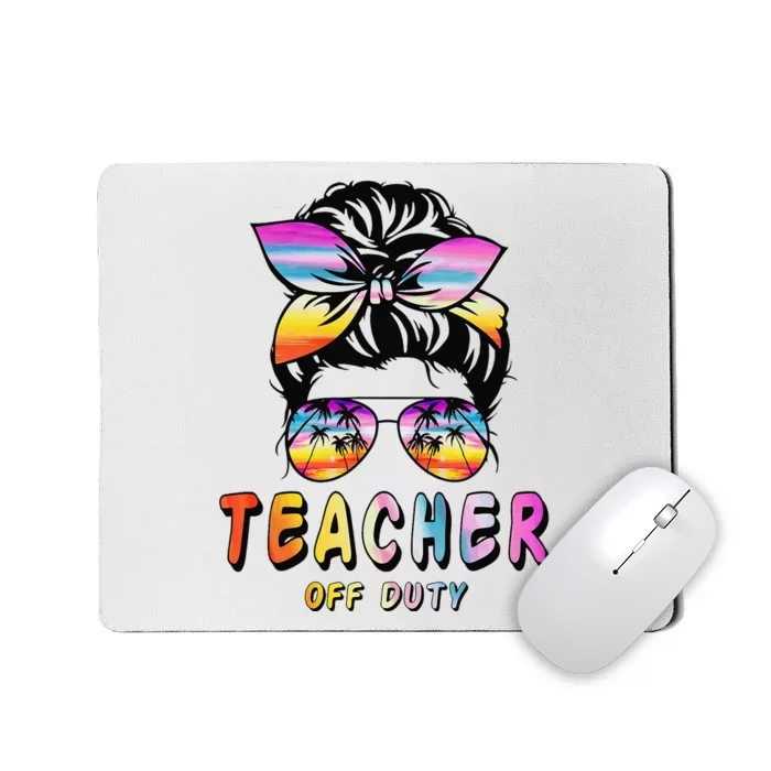 Teacher Off Duty Messy Bun Rainbow Sunglasses End Of School Mousepad