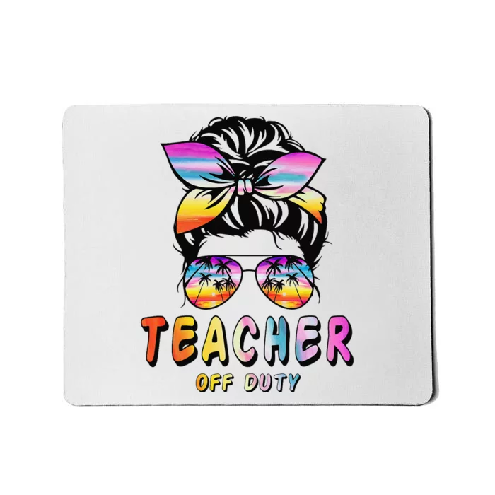 Teacher Off Duty Messy Bun Rainbow Sunglasses End Of School Mousepad