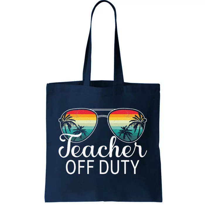 Teacher Off Duty Last Day Of School Teacher Summer Love Tote Bag