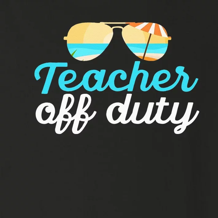 Teacher Off Duty Last Day Of School Tropical Vacation Gift Toddler Long Sleeve Shirt