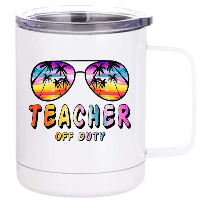 Teacher Off Duty Rainbow Sunglasses Palm Beach End Of School Front & Back 12oz Stainless Steel Tumbler Cup