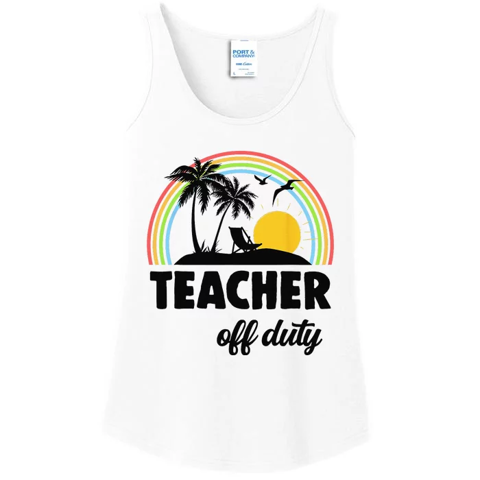 Teacher Off Duty Rainbow End Of School Year Ladies Essential Tank