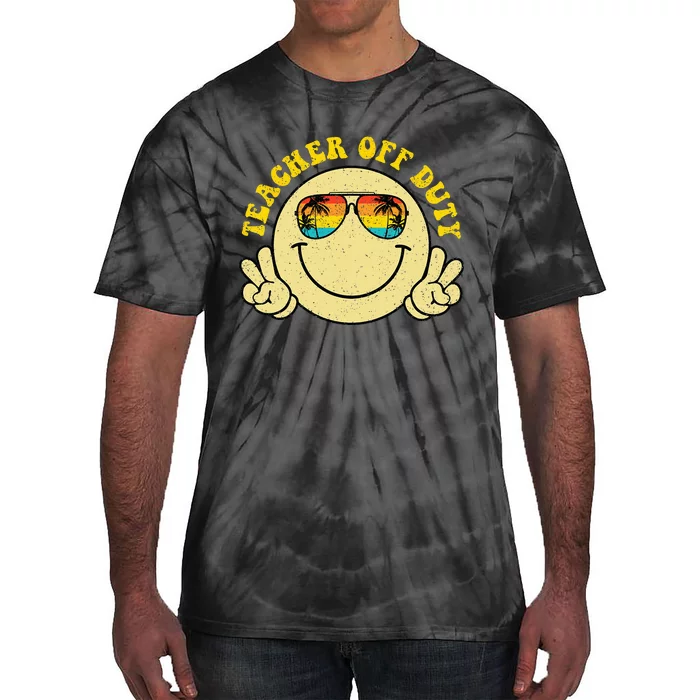 Teacher Off Duty Smile Face Retro Beach Last Day Of School Tie-Dye T-Shirt