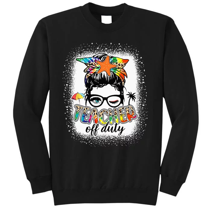 Teacher Off Duty Last Day of School Summer Vacation Tall Sweatshirt